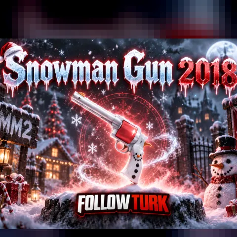 Snowman [Snowman_G_2018] - MM2 - FollowTurk