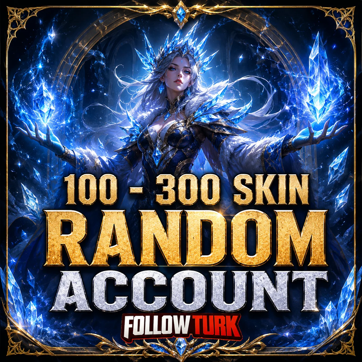 100 - 300 Skin Random Legend Account - FollowTurk