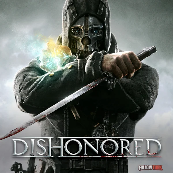 Dishonored - FollowTurk
