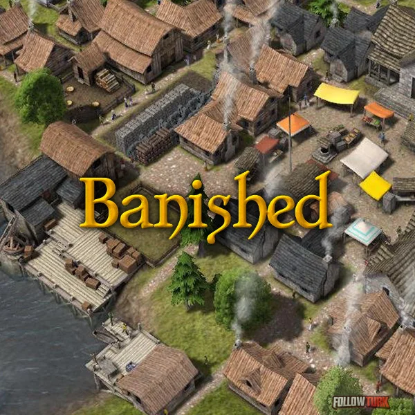 Banished - FollowTurk