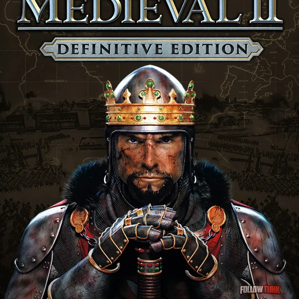 Total War: MEDIEVAL II - Definitive Edition - FollowTurk