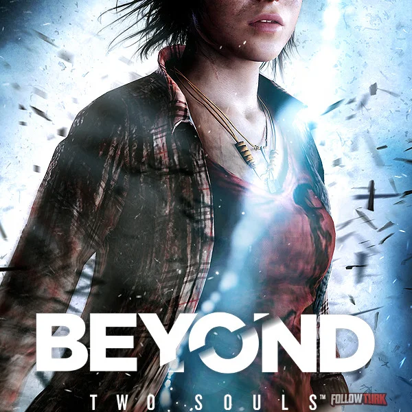 Beyond: Two Souls - FollowTurk